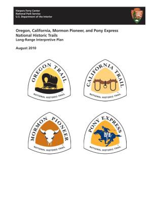 Oregon, California, Mormon Pioneer, and Pony Express National Historic Trails Long-Range Interpretive Plan