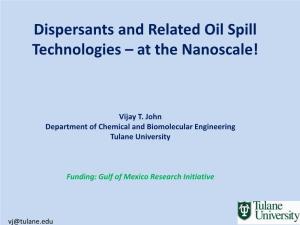Dispersants and Related Oil Spill Technologies – at the Nanoscale!