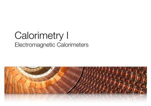 Calorimetry I Electromagnetic Calorimeters 6.1 Allgemeine Grundlagen Funktionsprinzip – 1