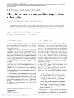 The Internet Needs a Competitive, Royalty-Free Video Codec James Bankoski, Matthew Frost and Adrian Grange