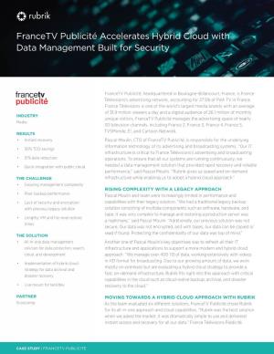 Francetv Publicité Accelerates Hybrid Cloud with Data Management Built for Security