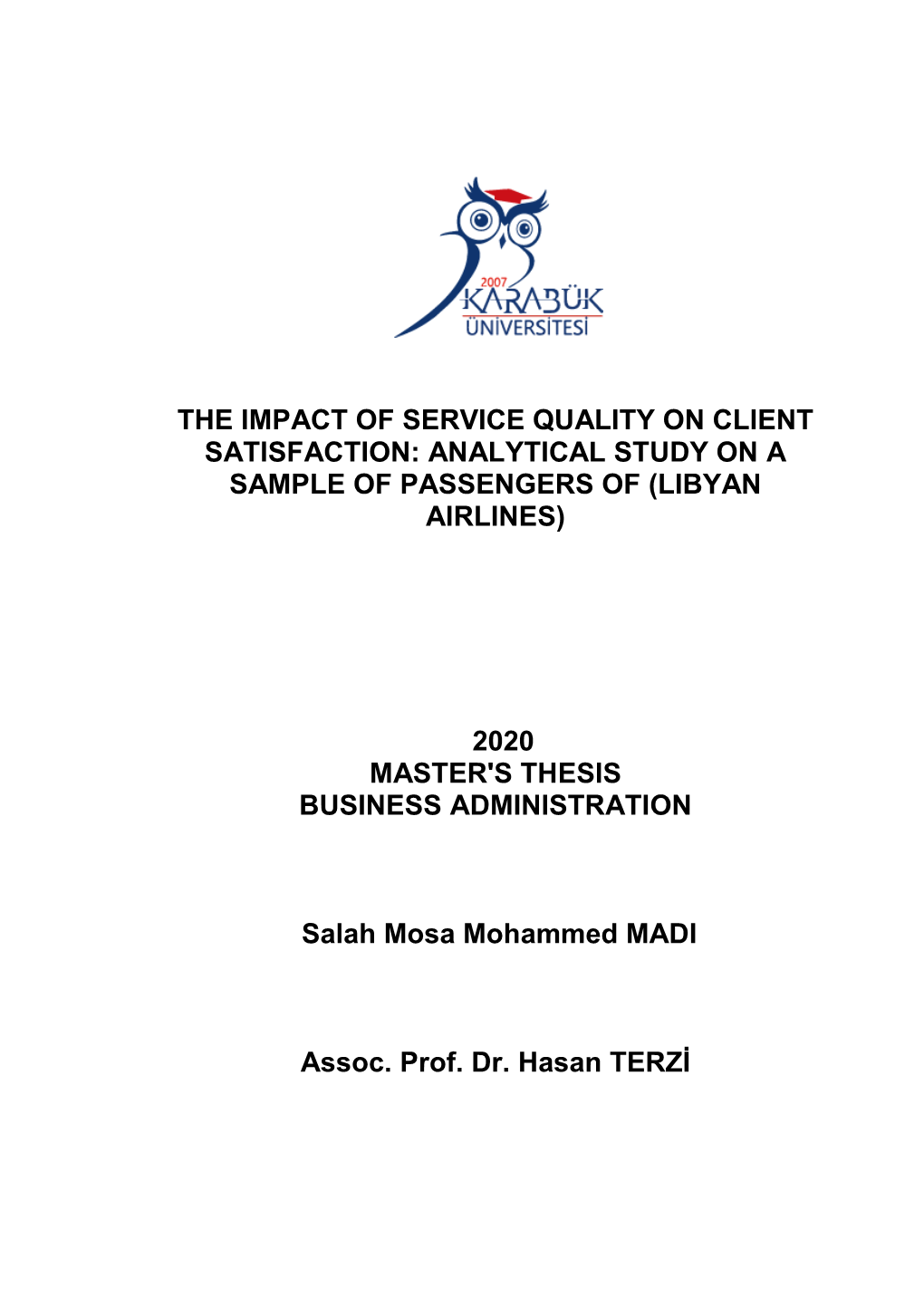 The Impact of Service Quality on Client Satisfaction: Analytical Study on a Sample of Passengers of (Libyan Airlines) 2020