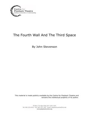The Fourth Wall and the Third Space