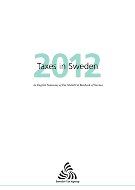 Taxes in Sweden the Swedish Edition Have English Transla- (Skatter I Sverige 2012) in Swedish