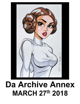 Da Archive Annex MARCH 27Th 2018 New Links Will Be Placed Here for a While Before Adding Them to Da Archive