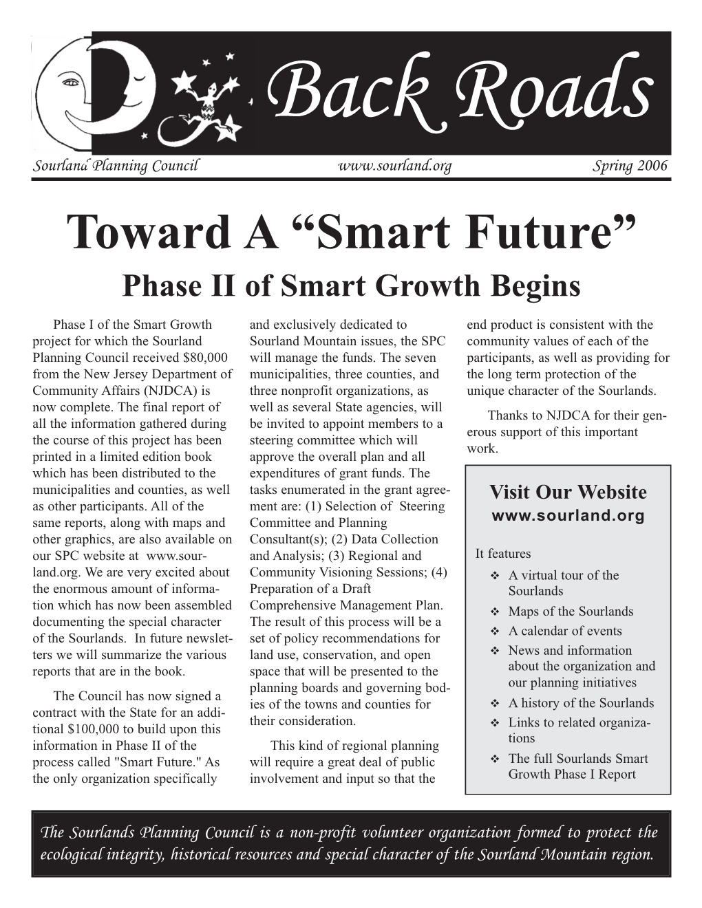 Sourland Planning Council Spring 2006 Toward a “Smart Future” Phase II of Smart Growth Begins