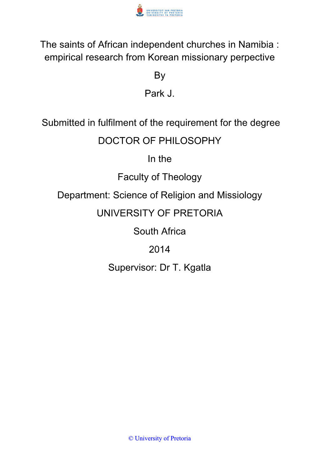 The Saints of African Independent Churches in Namibia : Empirical Research from Korean Missionary Perpective by Park J