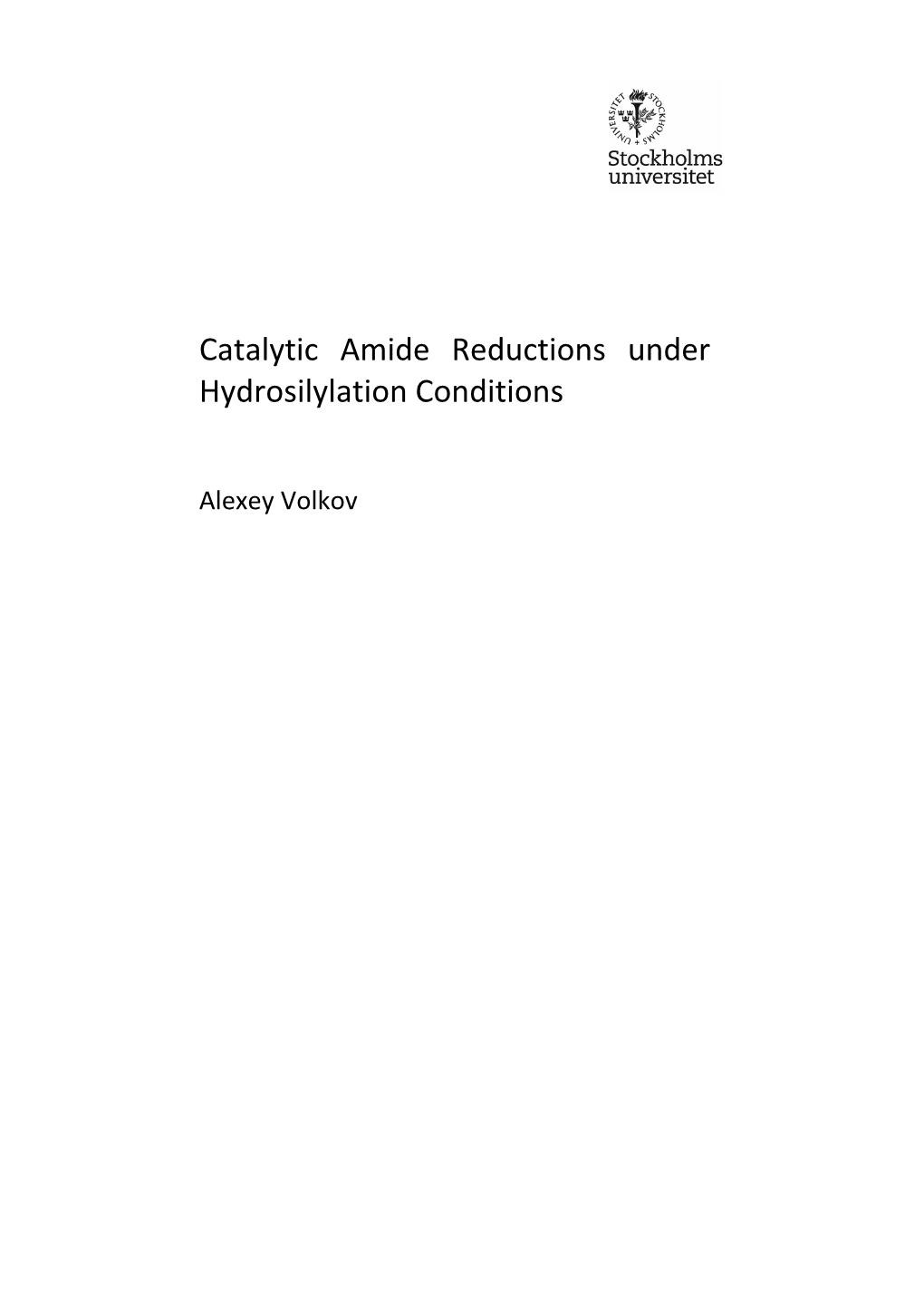 Catalytic Amide Reductions Under Hydrosilylation Conditions