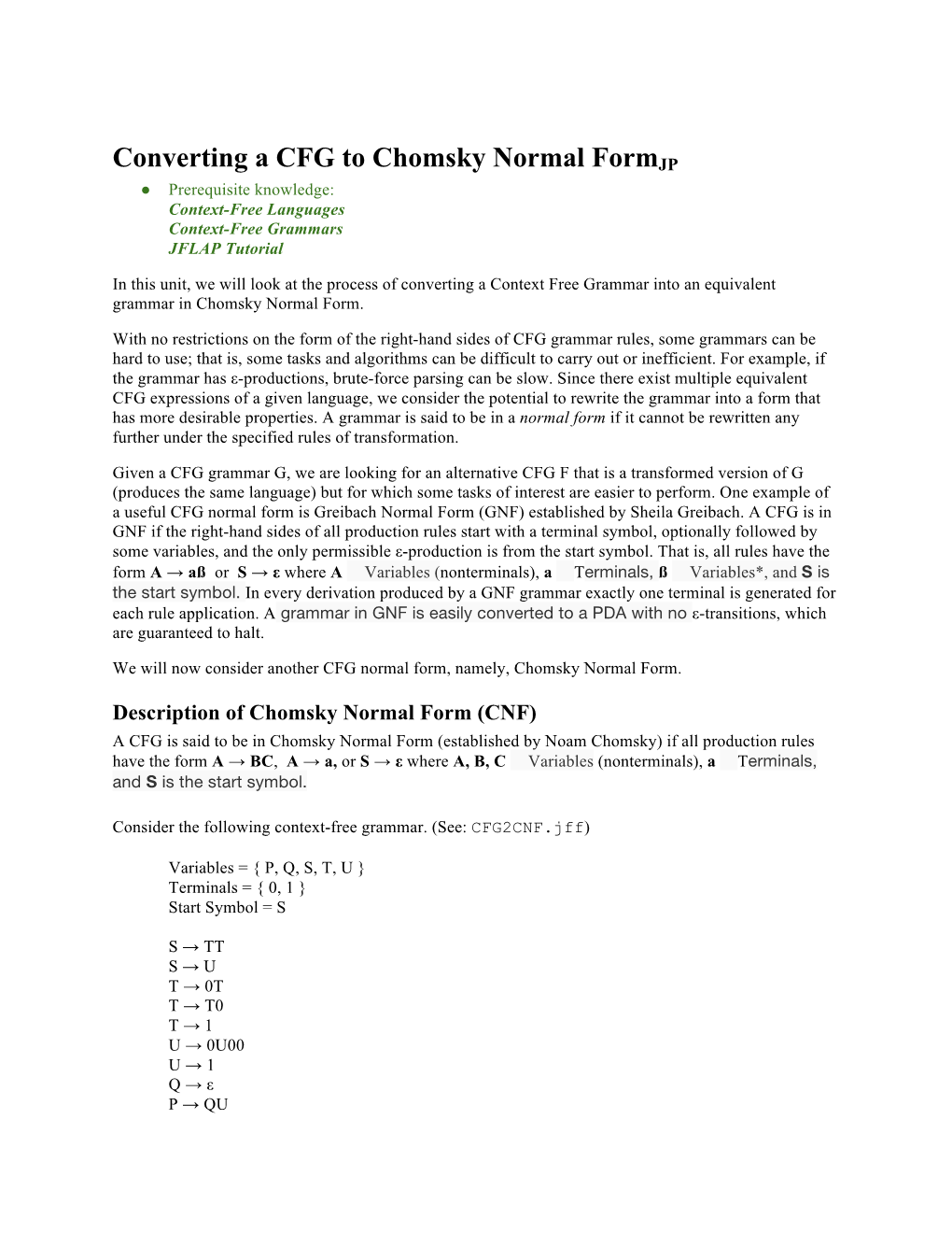 Converting a CFG to Chomsky Normal Formjp ● Prerequisite Knowledge: Context-Free Languages Context-Free Grammars JFLAP Tutorial