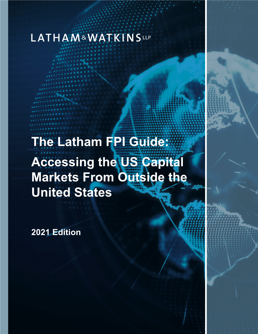 The Latham FPI Guide: Accessing the US Capital Markets from Outside the United States