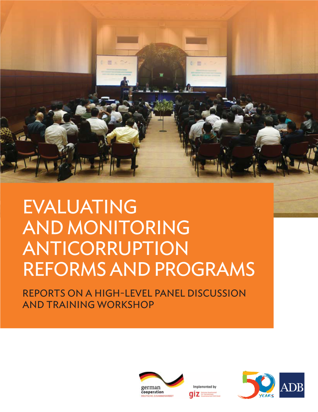 Evaluating and Monitoring Anticorruption Reforms and Programs