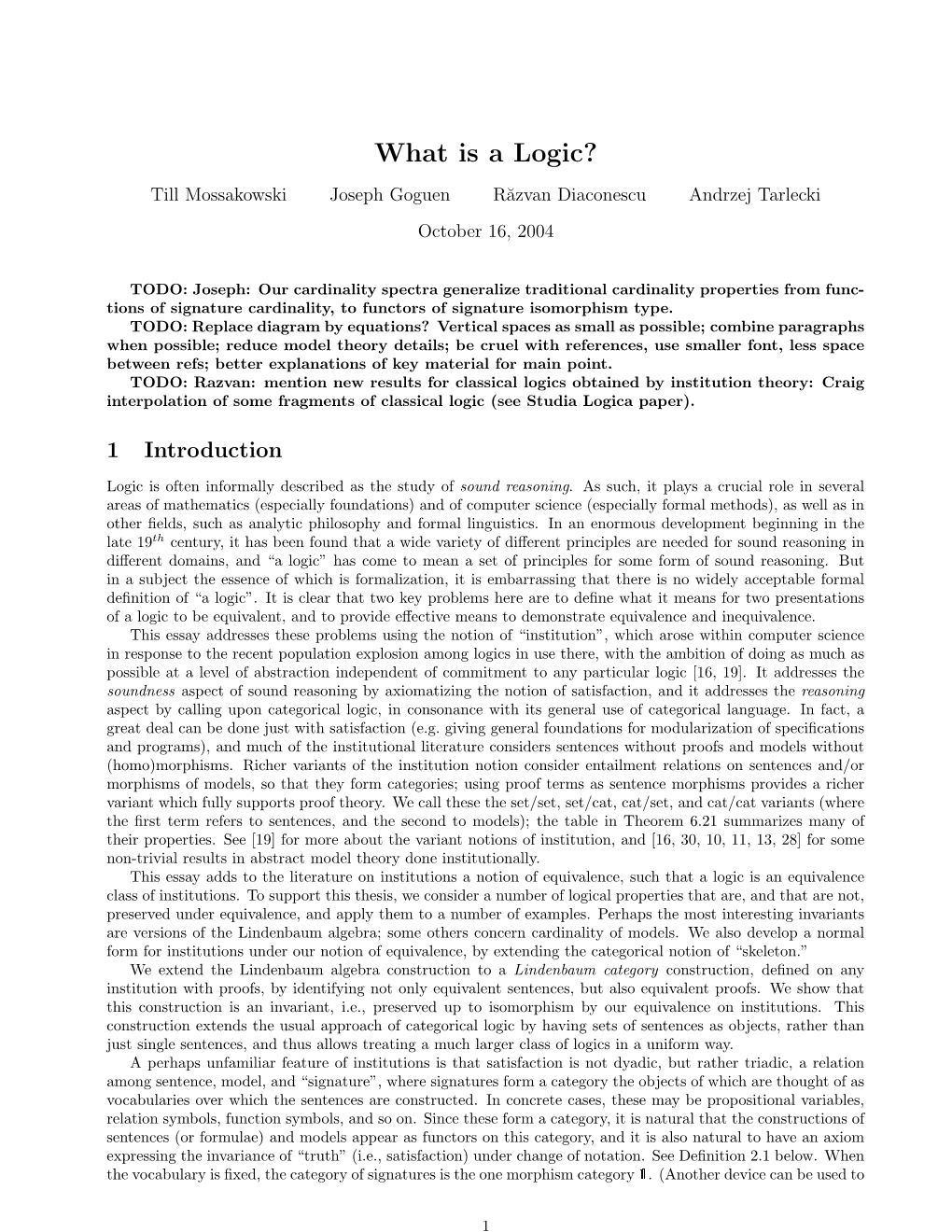 What Is a Logic? Till Mossakowski Joseph Goguen R˘Azvan Diaconescu Andrzej Tarlecki October 16, 2004