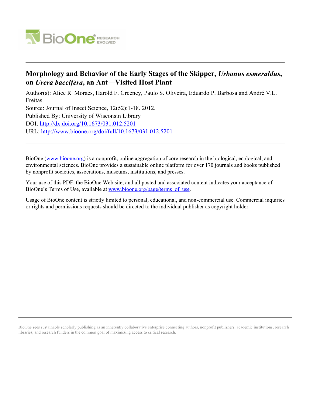 Morphology and Behavior of the Early Stages of the Skipper, Urbanus Esmeraldus, on Urera Baccifera, an Ant—Visited Host Plant Author(S): Alice R