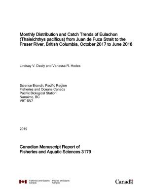 Monthly Distribution and Catch Trends of Eulachon (Thaleichthys Pacificus) from Juan De Fuca Strait to the Fraser River, British Columbia, October 2017 to June 2018