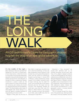 THE LONG WALK Arcgis and Harvard’S Center for Geographic Analysis Help Tell the Story of an Epic Global Adventure