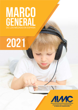 MARCO GENERAL De Los Medios En España 2021