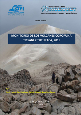 Monitoreo De Los Volcanes Coropuna, Ticsani Y Tutupaca, Para El Periodo Entre Enero a Diciembre De 2015, Ha Permitido Llegar a Las Siguientes Conclusiones