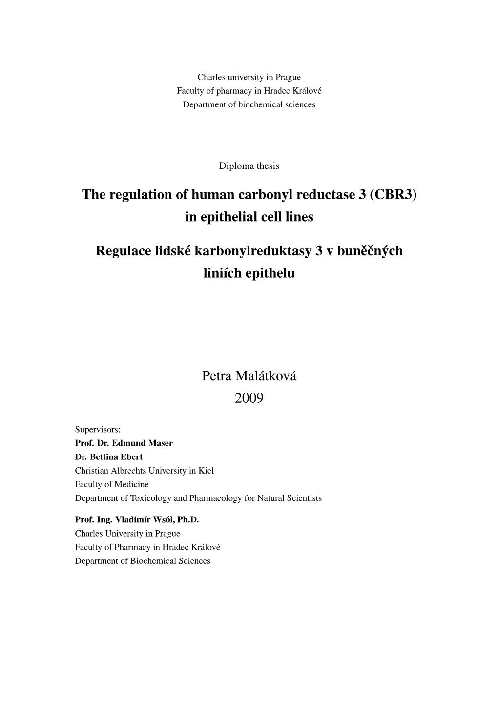 The Regulation of Human Carbonyl Reductase 3 (CBR3) in Epithelial Cell Lines