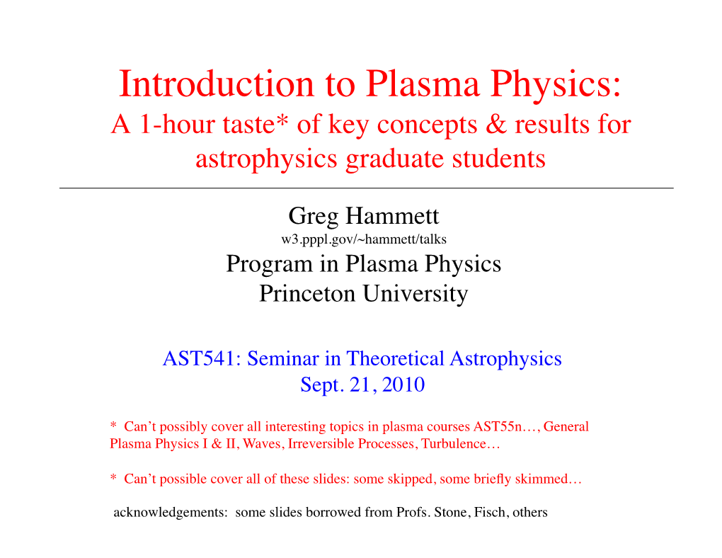 Introduction to Plasma Physics:! a 1-Hour Taste* of Key Concepts & Results for Astrophysics Graduate Students"