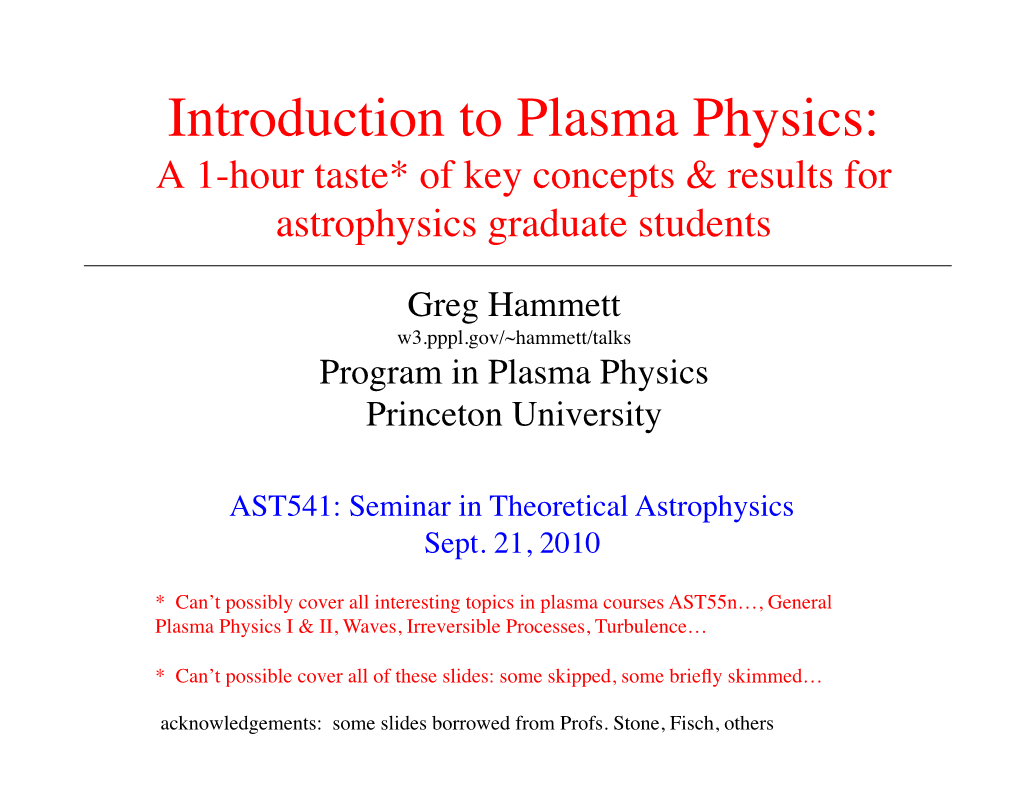 Introduction to Plasma Physics:! a 1-Hour Taste* of Key Concepts & Results for Astrophysics Graduate Students