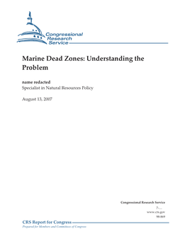 Marine Dead Zones: Understanding the Problem Name Redacted Specialist in Natural Resources Policy