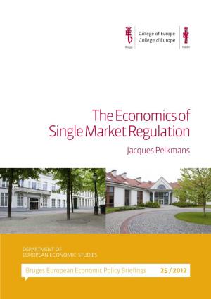 The Economics of Single Market Regulation Jacques Pelkmans