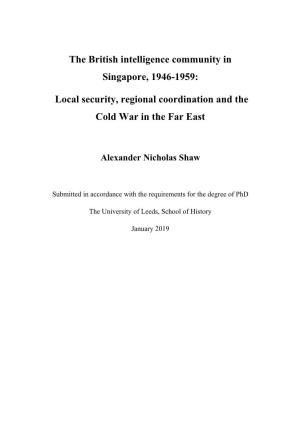 The British Intelligence Community in Singapore, 1946-1959: Local