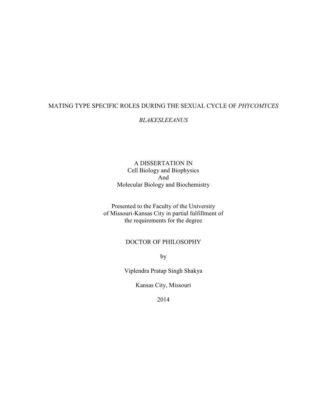 Mating Type Specific Roles During the Sexual Cycle of Phycomyces