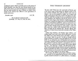 THE THEBAN LEGEND Greek Dramatic Verse Than the More Formal Rhetoric of Our Older Classic Drama