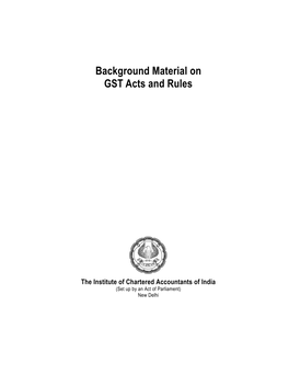 Background Material on GST Acts and Rules