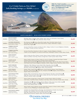 2 For1 Cruise Fares Plus Free Airfare* Early Booking Savings up to $8,000 Per Stateroom