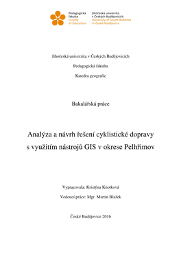 Analýza a Návrh Řešení Cyklistické Dopravy S Využitím Nástrojů GIS V Okrese Pelhřimov