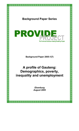 A Profile of Gauteng: Demographics, Poverty, Inequality and Unemployment
