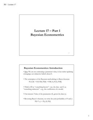Lecture 17 – Part 1 Bayesian Econometrics