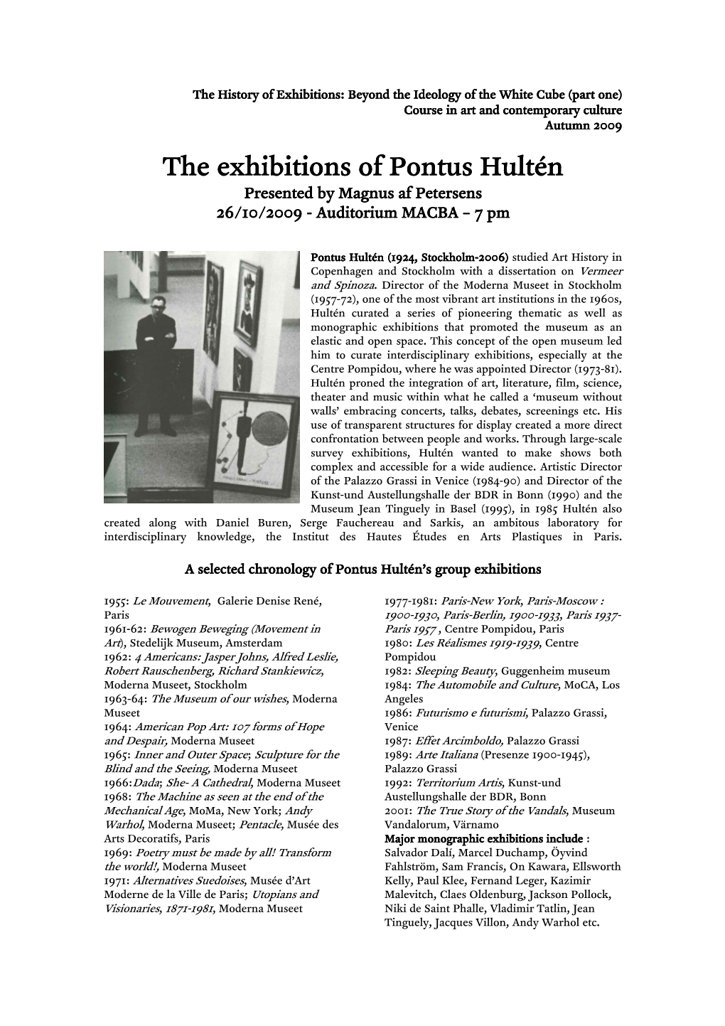 The Exhibitions of Pontus Hultén the Exhibitions of Pontus Hultén