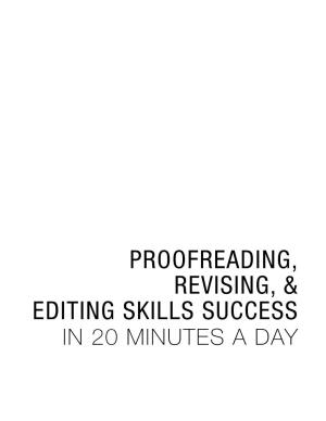 Proofreading, Revising, and Editing Skills : Success in 20 Minutes a Day / Brady Smith.—1St Ed