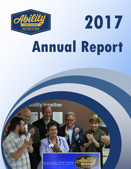 Annual Report Dear Friends and Supporters of Ability Indiana