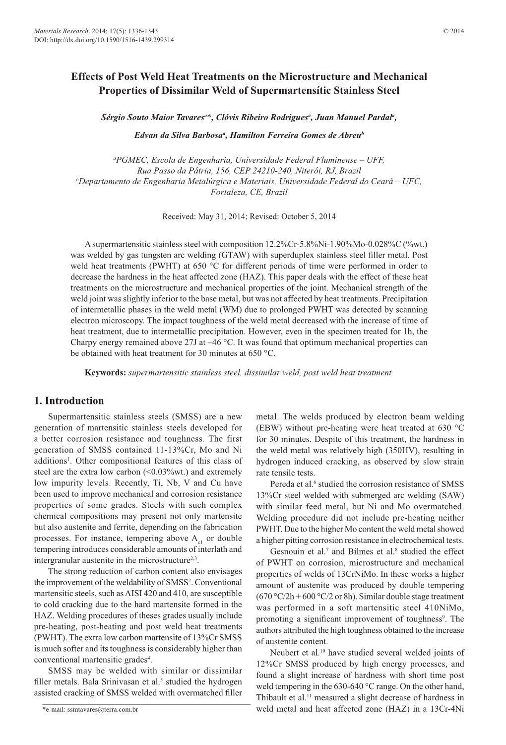 Effects of Post Weld Heat Treatments on the Microstructure and Mechanical Properties of Dissimilar Weld of Supermartensític Stainless Steel