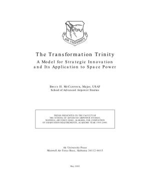 The Transformation Trinity a Model for Strategic Innovation and Its Application to Space Power