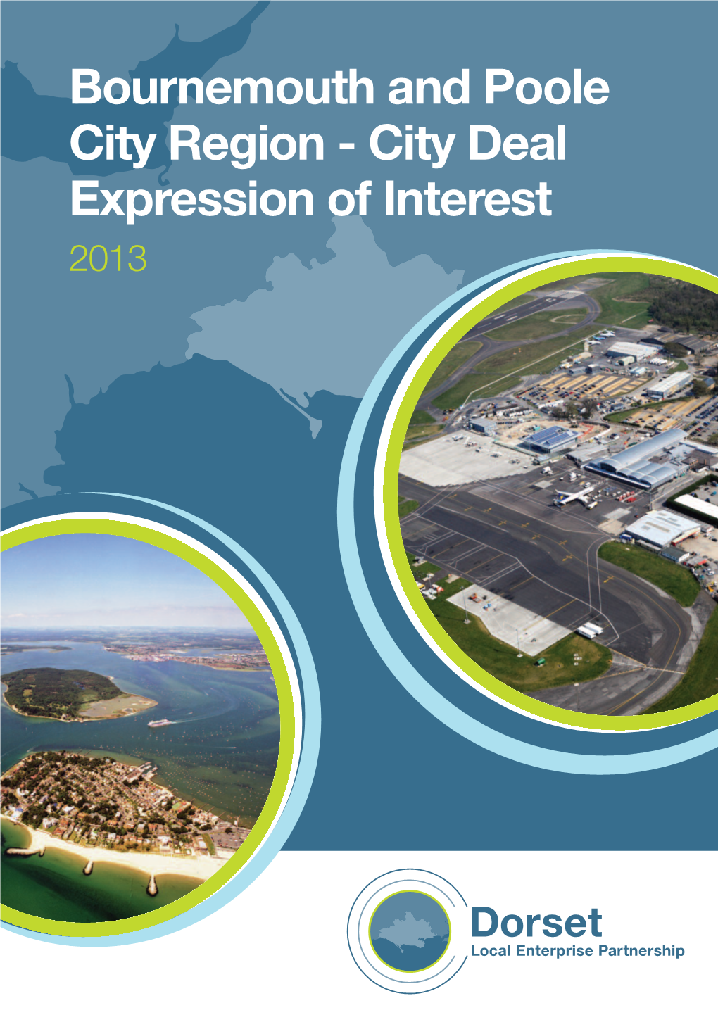 Bournemouth and Poole City Region - City Deal Expression of Interest 2013 Section a Summary Information