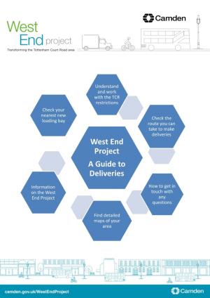 West End Project a Guide to Deliveries