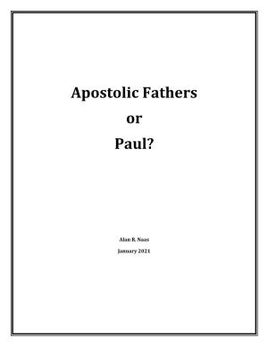 Apostolic Fathers Or Paul?