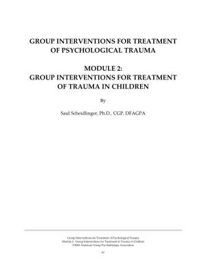 Module 2: Group Interventions for Treatment of Trauma in Children
