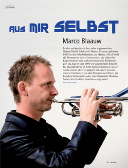 Marco Blaauw in Der Zeitgenössischen Oder Sogenannten Neuen Musik Fühlt Sich Marco Blaauw, Geboren 1965 in Den Niederlanden, Zu Hause