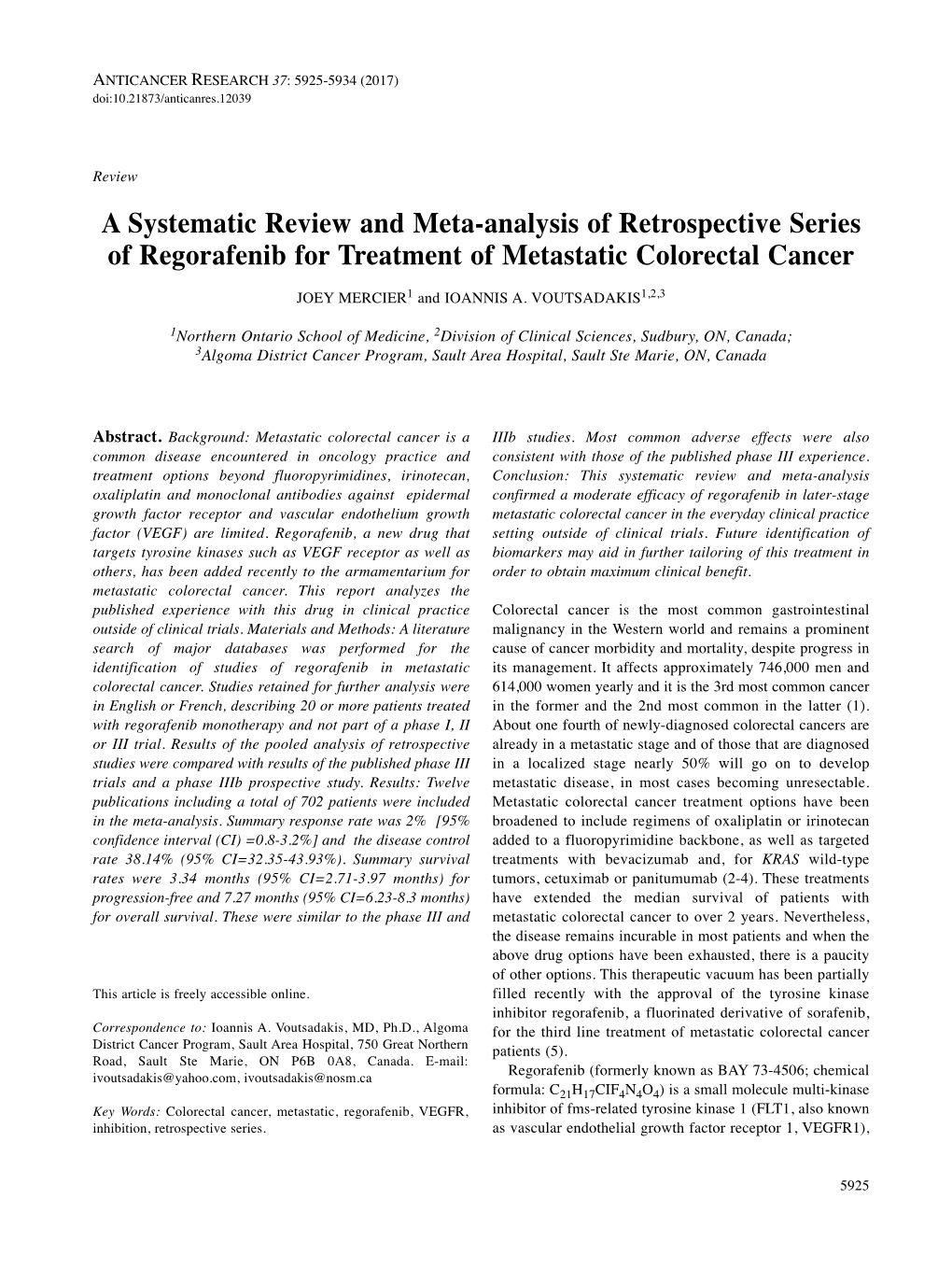 A Systematic Review and Meta-Analysis of Retrospective Series of Regorafenib for Treatment of Metastatic Colorectal Cancer JOEY MERCIER 1 and IOANNIS A