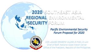 2020 SOUTHEAST ASIA REGIONAL ENVIRONMENTAL SECURITY FORUM Pacific Environmental Security Forum Proposal for 2020