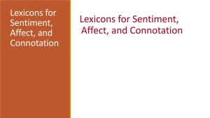Lexicons for Sentiment, Affect, and Connotation