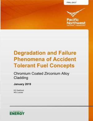 Degradation and Failure Phenomena of Accident Tolerant Fuel Concepts Chromium Coated Zirconium Alloy Cladding