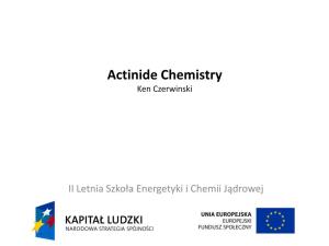 Actinide Chemistry Ken Czerwinski