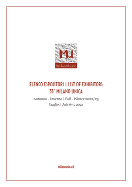 ELENCO ESPOSITORI | LIST of EXHIBITORS 33^ MILANO UNICA Autunno - Inverno | Fall - Winter 2022/23 Luglio / July 6-7, 2021